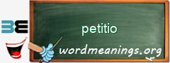 WordMeaning blackboard for petitio